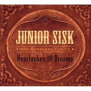 Junior Sisk - Heartaches and Dreams  CD
